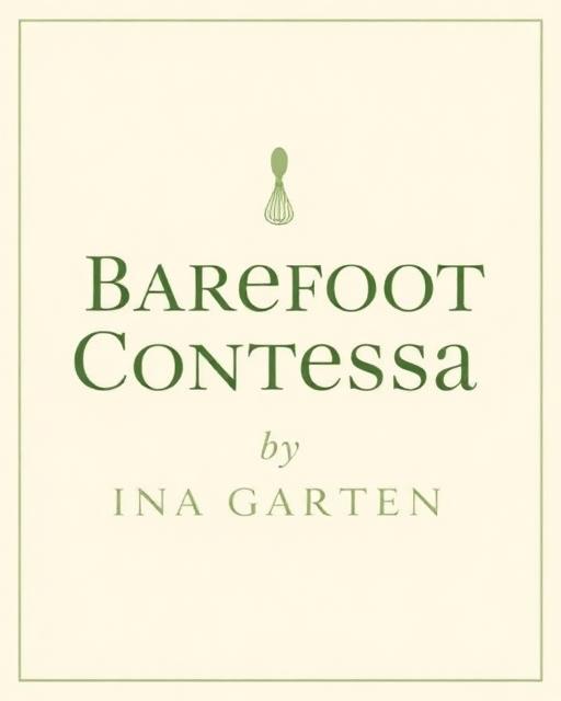 Barefoot Contessa by Ina Garten
